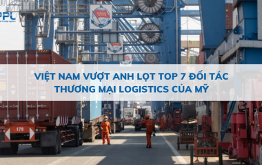 Việt Nam vượt Anh lọt top 7 đối tác thương mại logistics của Mỹ